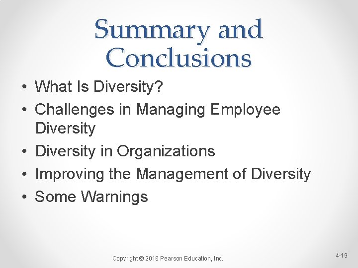 Summary and Conclusions • What Is Diversity? • Challenges in Managing Employee Diversity •