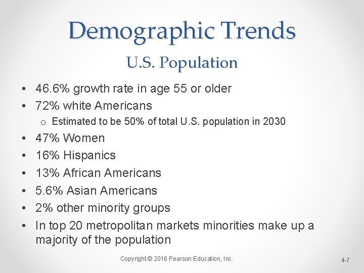 Demographic Trends U. S. Population • 46. 6% growth rate in age 55 or