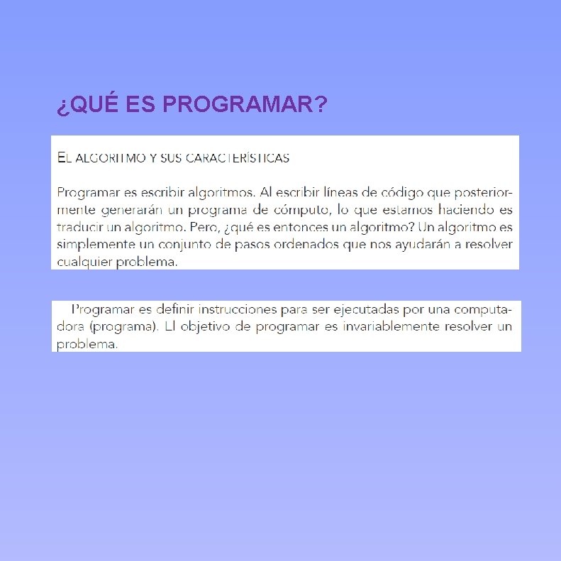 ¿QUÉ ES PROGRAMAR? 