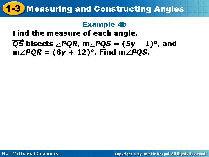 1 -3 Measuring and Constructing Angles Example 4 b Find the measure of each