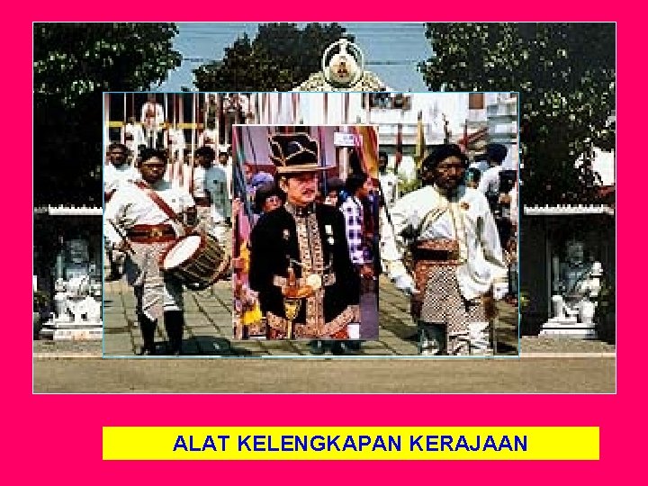 ALAT KELENGKAPAN KERAJAAN 