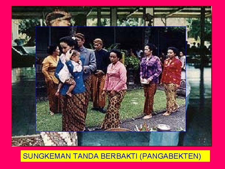 SUNGKEMAN TANDA BERBAKTI (PANGABEKTEN) SUNGKEMAN TANDA BERBAKTI (PANGABEKTEN)