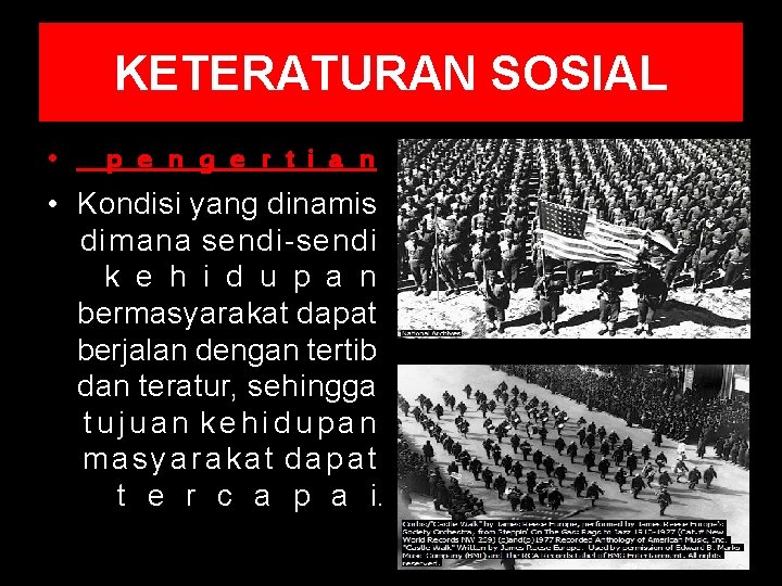 KETERATURAN SOSIAL • p e n g e r t i a n • KETERATURAN SOSIAL • p e n g e r t i a n •