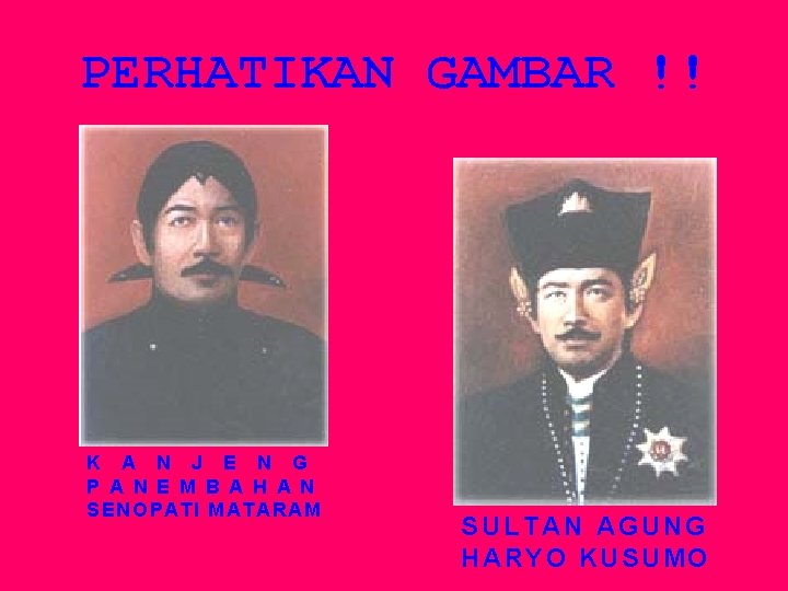 PERHATIKAN GAMBAR !! K A N J E N G P A N E