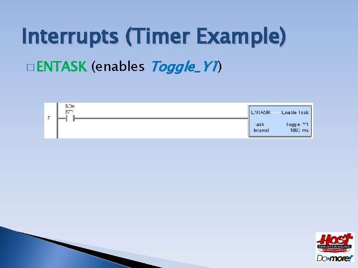 Interrupts (Timer Example) � ENTASK (enables Toggle_Y 1) 