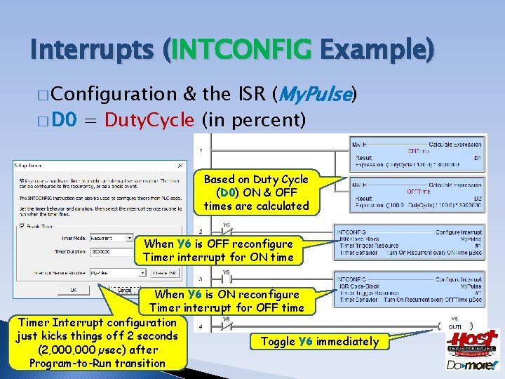 Interrupts (INTCONFIG Example) & the ISR (My. Pulse) � D 0 = Duty. Cycle