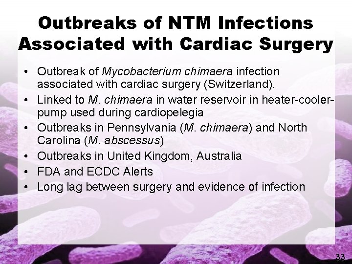 Outbreaks of NTM Infections Associated with Cardiac Surgery • Outbreak of Mycobacterium chimaera infection