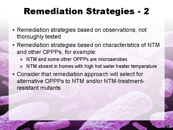 Remediation Strategies - 2 • Remediation strategies based on observations, not thoroughly tested •