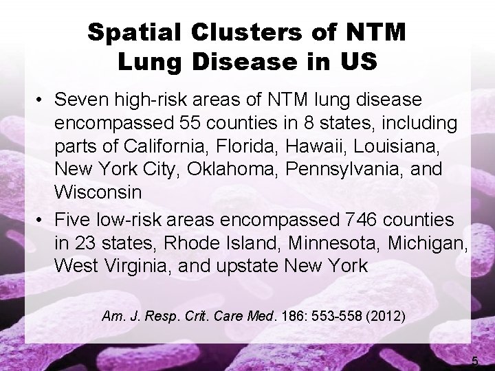 Spatial Clusters of NTM Lung Disease in US • Seven high-risk areas of NTM