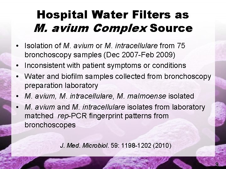 Hospital Water Filters as M. avium Complex Source • Isolation of M. avium or