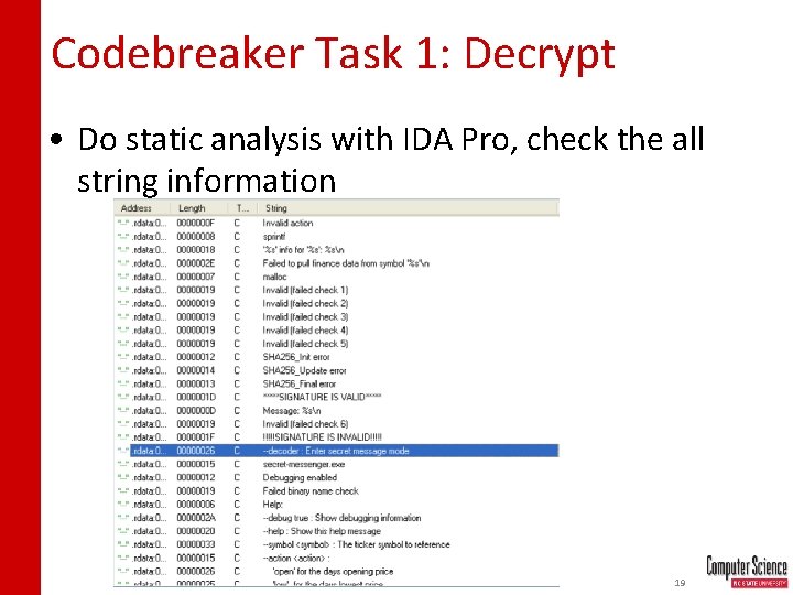 Codebreaker Task 1: Decrypt • Do static analysis with IDA Pro, check the all