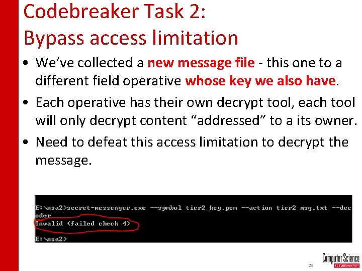 Codebreaker Task 2: Bypass access limitation • We’ve collected a new message file -