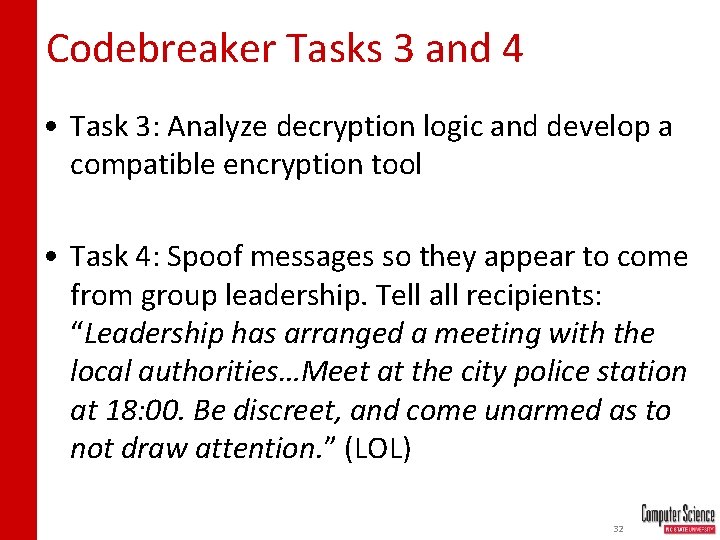 Codebreaker Tasks 3 and 4 • Task 3: Analyze decryption logic and develop a