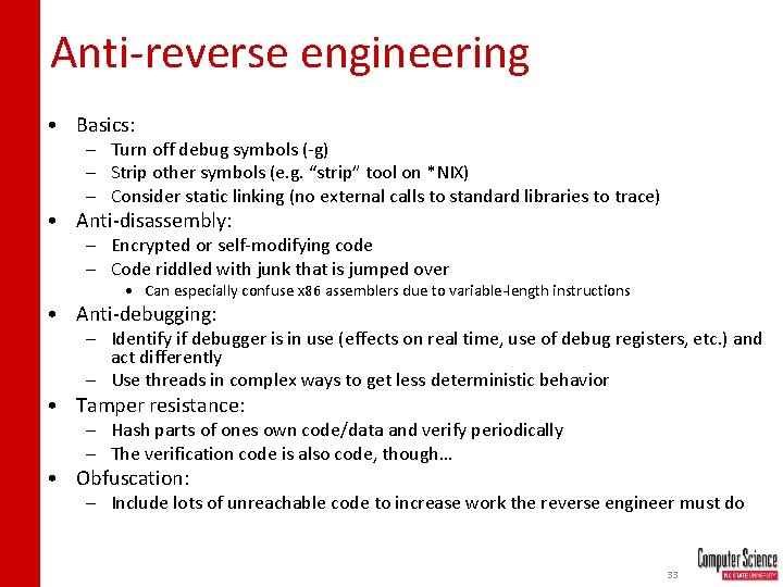 Anti-reverse engineering • Basics: – Turn off debug symbols (-g) – Strip other symbols