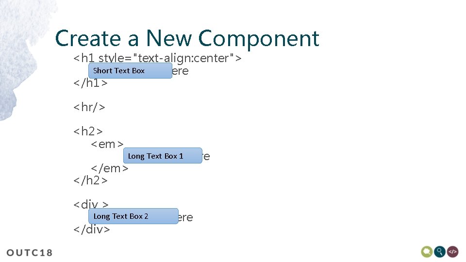 Create a New Component <h 1 style="text-align: center"> Short Text Box Header goes here