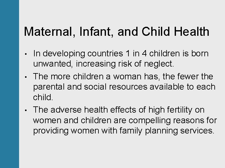Maternal, Infant, and Child Health • • • In developing countries 1 in 4