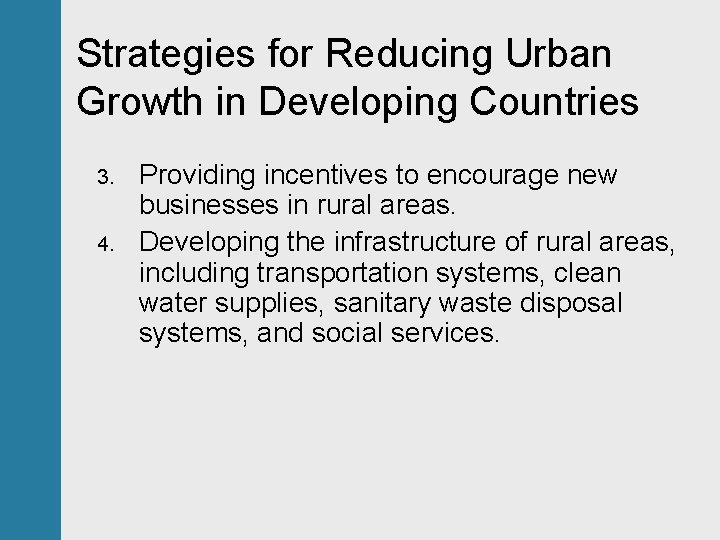 Strategies for Reducing Urban Growth in Developing Countries 3. 4. Providing incentives to encourage