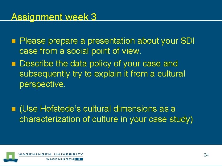 Assignment week 3 n n n Please prepare a presentation about your SDI case