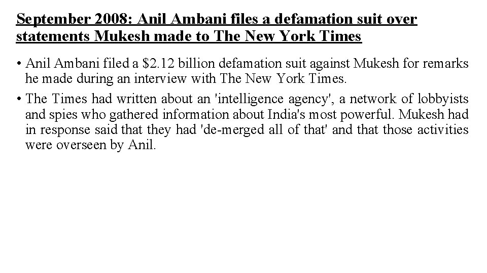 September 2008: Anil Ambani files a defamation suit over statements Mukesh made to The
