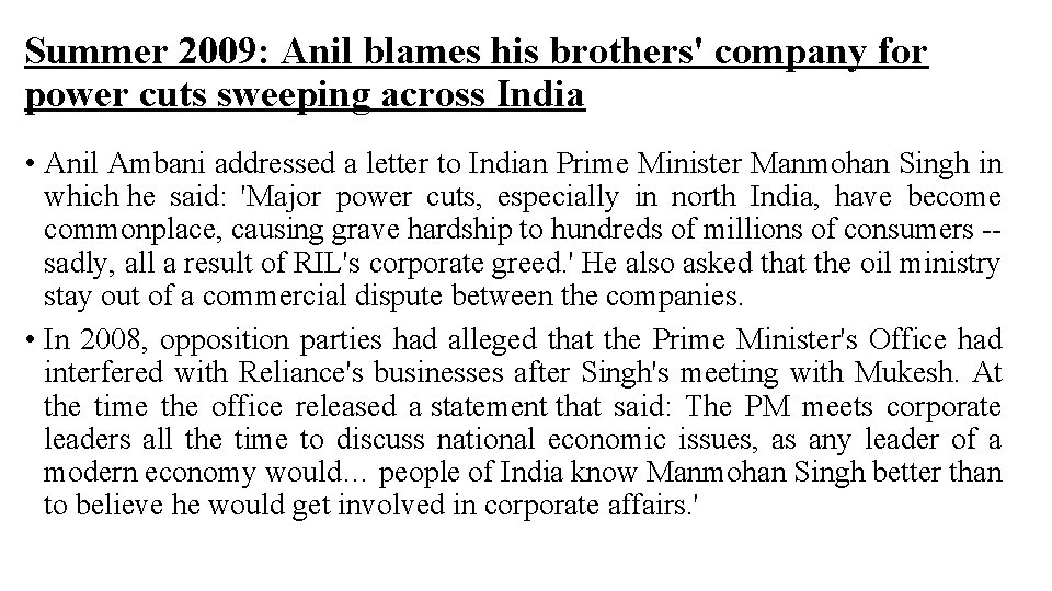 Summer 2009: Anil blames his brothers' company for power cuts sweeping across India •