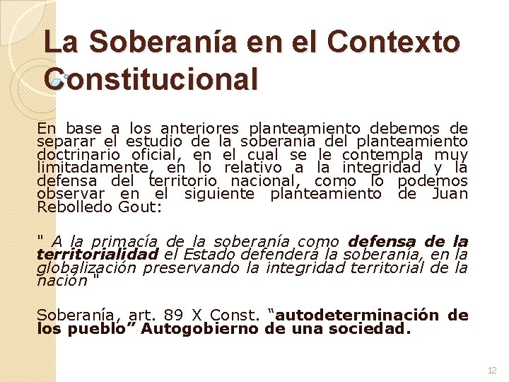 La Soberanía en el Contexto Constitucional En base a los anteriores planteamiento debemos de