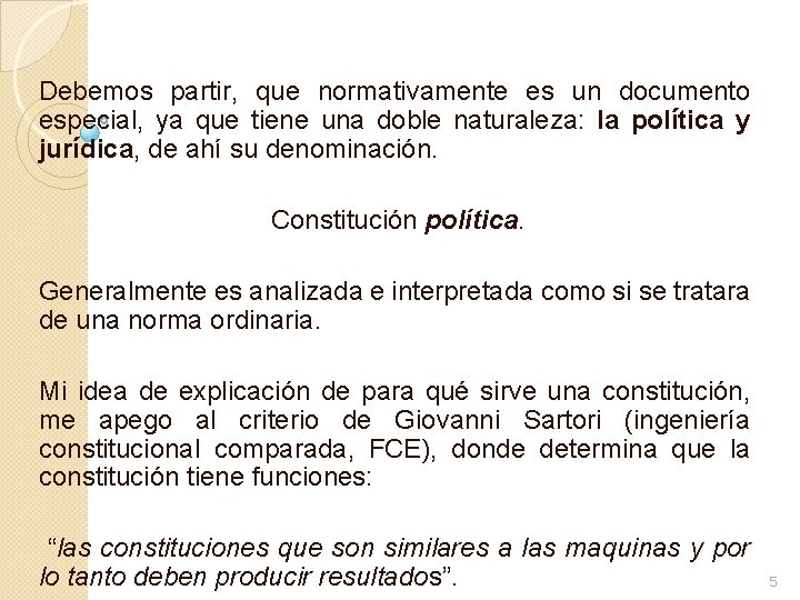 Debemos partir, que normativamente es un documento especial, ya que tiene una doble naturaleza: