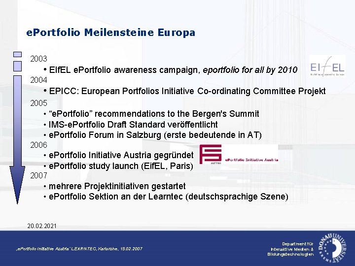 e. Portfolio Meilensteine Europa 2003 • EIf. EL e. Portfolio awareness campaign, eportfolio for