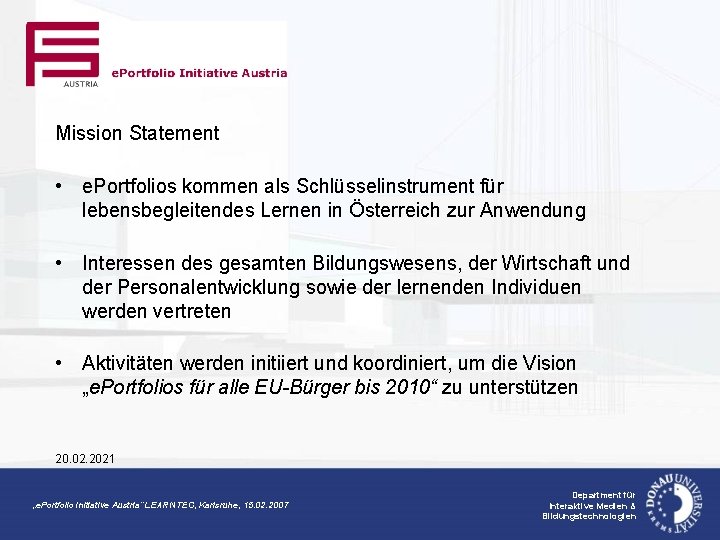 Mission Statement • e. Portfolios kommen als Schlüsselinstrument für lebensbegleitendes Lernen in Österreich zur