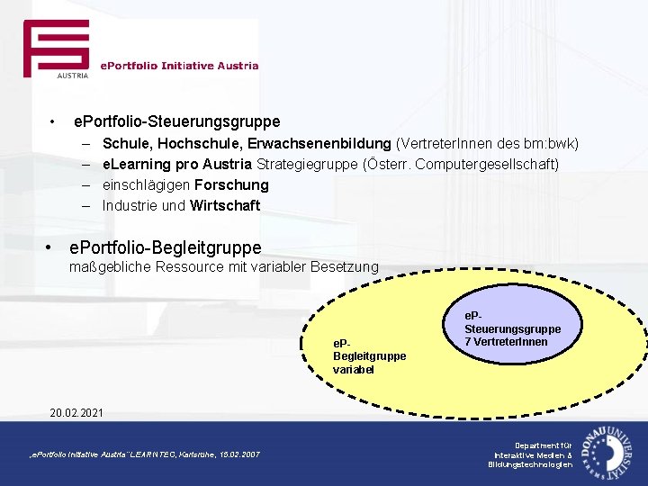  • e. Portfolio-Steuerungsgruppe – – Schule, Hochschule, Erwachsenenbildung (Vertreter. Innen des bm: bwk)