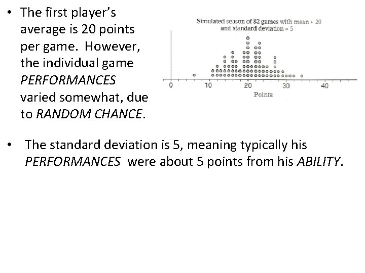  • The first player’s average is 20 points per game. However, the individual