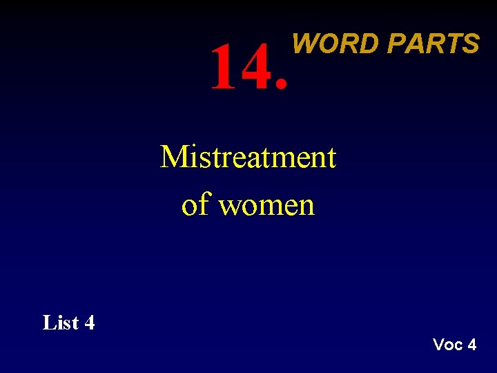 14. WORD PARTS Mistreatment of women List 4 Voc 4 