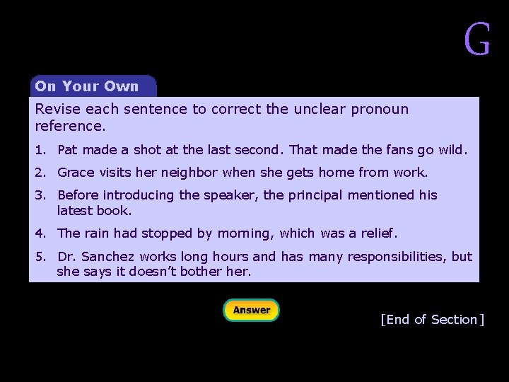 Using clear pronoun reference G On Your Own Revise each sentence to correct the