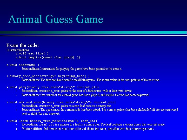Animal Guess Game Exam the code: 1. Useful functions 1. void eat_line( ) 2.