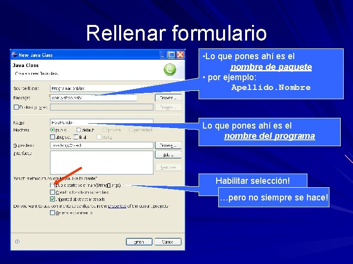 Rellenar formulario • Lo que pones ahí es el nombre de paquete • por