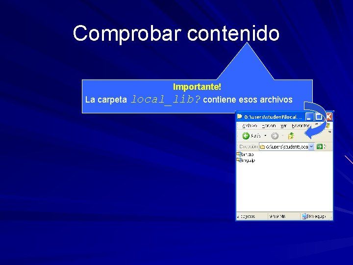 Comprobar contenido Importante! La carpeta local_lib? contiene esos archivos 