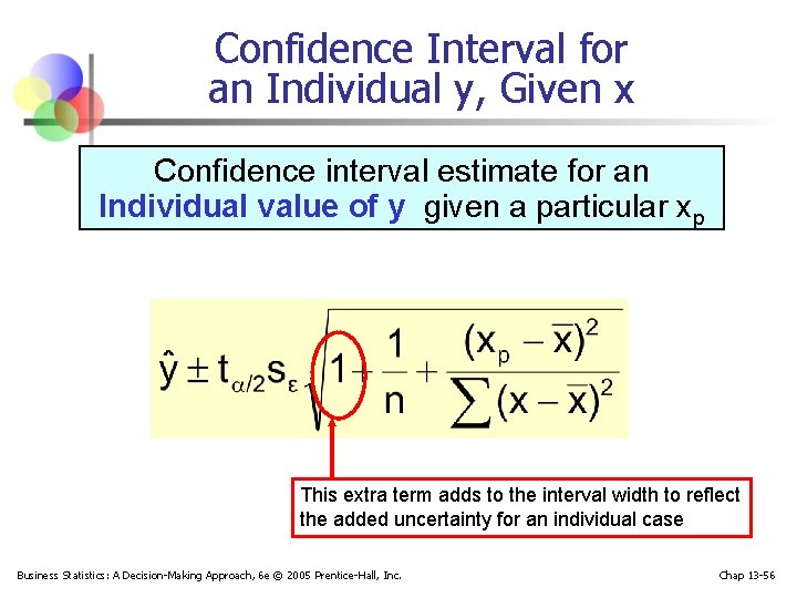 Confidence Interval for an Individual y, Given x Confidence interval estimate for an Individual