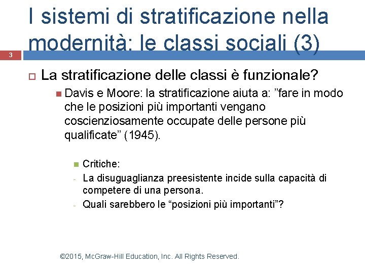 3 I sistemi di stratificazione nella modernità: le classi sociali (3) La stratificazione delle