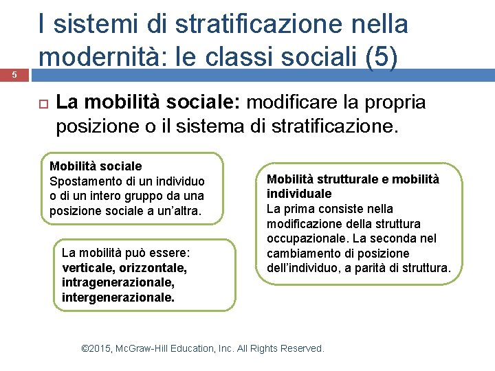 5 I sistemi di stratificazione nella modernità: le classi sociali (5) La mobilità sociale: