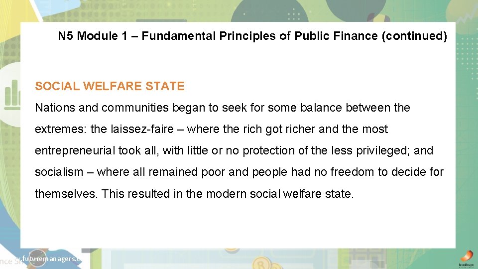 N 5 Module 1 – Fundamental Principles of Public Finance (continued) SOCIAL WELFARE STATE