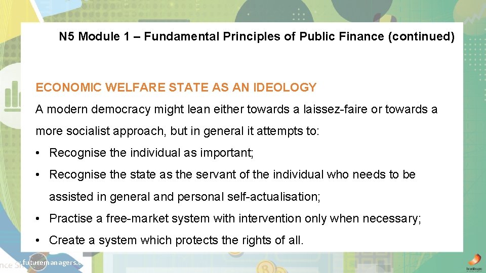 N 5 Module 1 – Fundamental Principles of Public Finance (continued) ECONOMIC WELFARE STATE