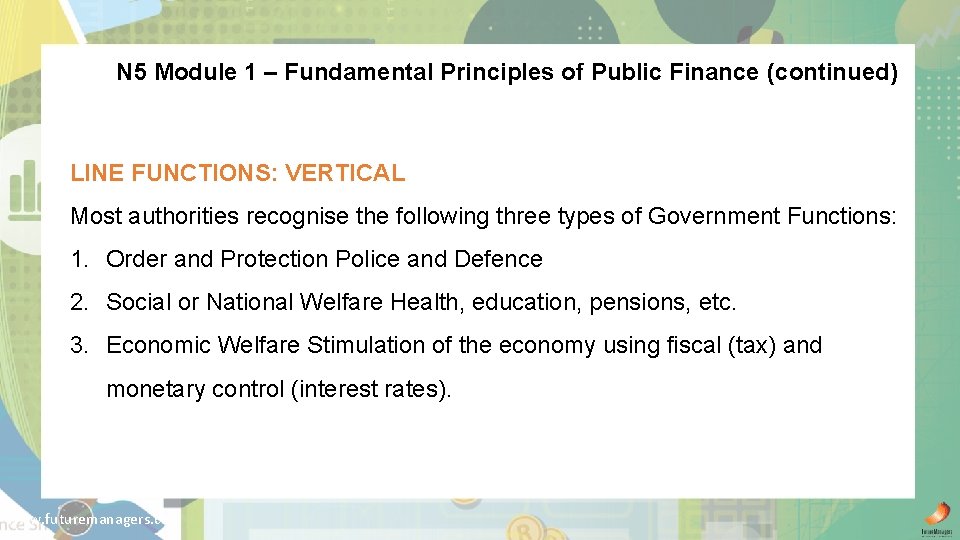 N 5 Module 1 – Fundamental Principles of Public Finance (continued) LINE FUNCTIONS: VERTICAL