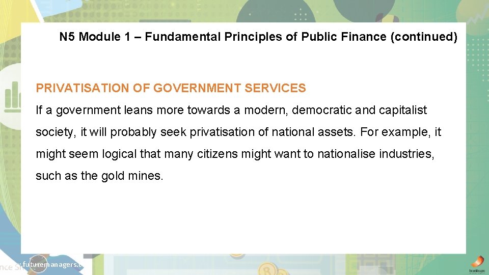 N 5 Module 1 – Fundamental Principles of Public Finance (continued) PRIVATISATION OF GOVERNMENT