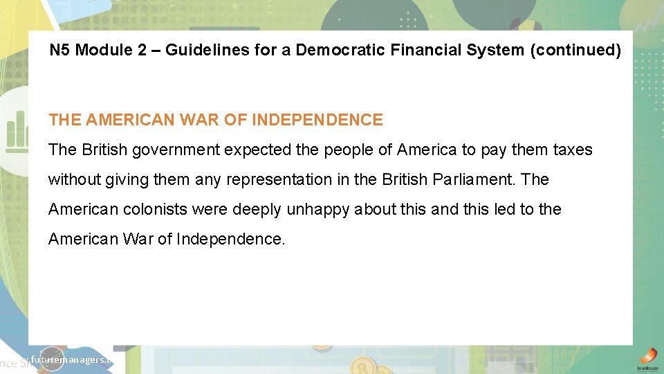 N 5 Module 2 – Guidelines for a Democratic Financial System (continued) THE AMERICAN