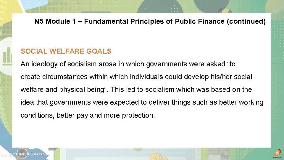 N 5 Module 1 – Fundamental Principles of Public Finance (continued) SOCIAL WELFARE GOALS