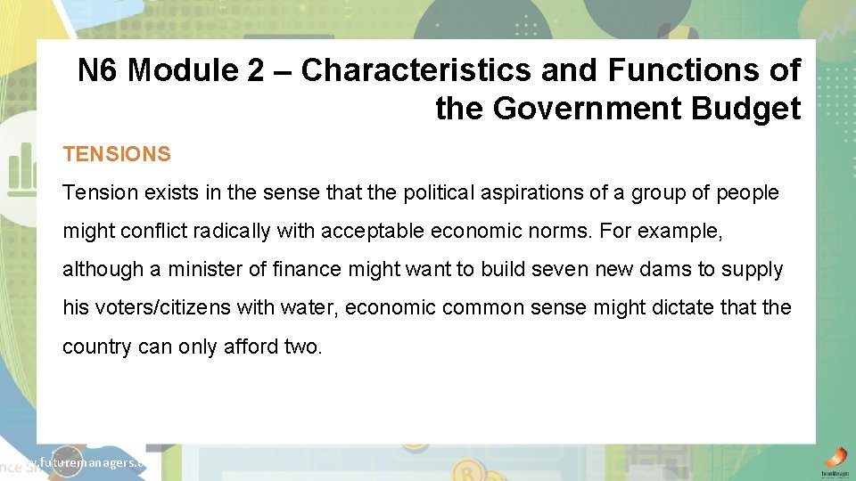 N 6 Module 2 – Characteristics and Functions of the Government Budget TENSIONS Tension