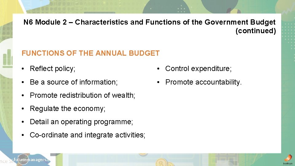 N 6 Module 2 – Characteristics and Functions of the Government Budget (continued) FUNCTIONS