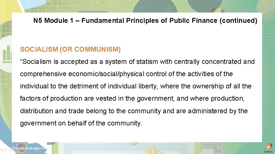 N 5 Module 1 – Fundamental Principles of Public Finance (continued) SOCIALISM (OR COMMUNISM)