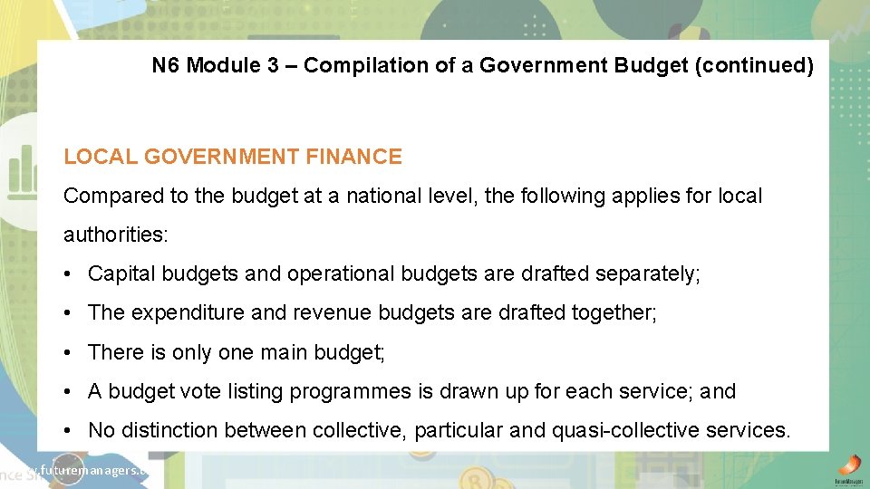 N 6 Module 3 – Compilation of a Government Budget (continued) LOCAL GOVERNMENT FINANCE