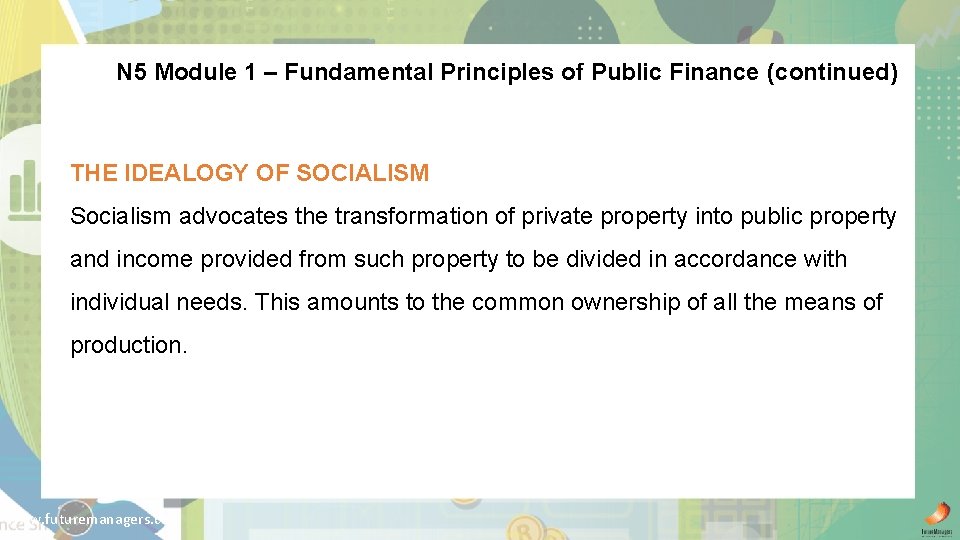 N 5 Module 1 – Fundamental Principles of Public Finance (continued) THE IDEALOGY OF