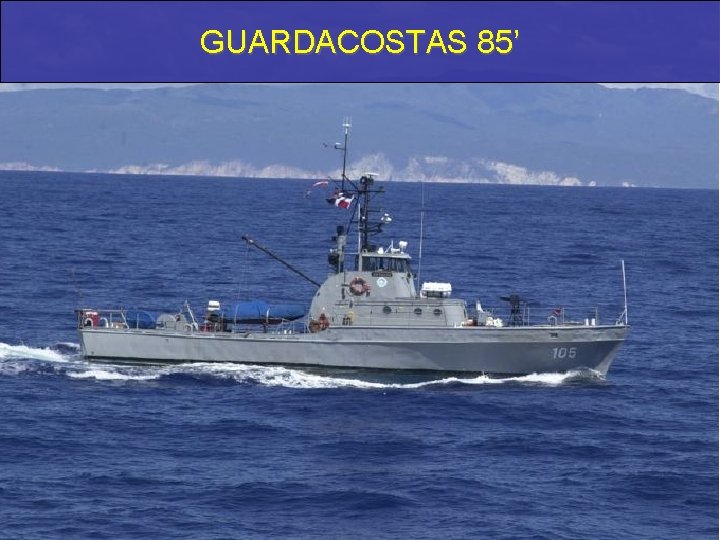 GUARDACOSTAS 85’ 